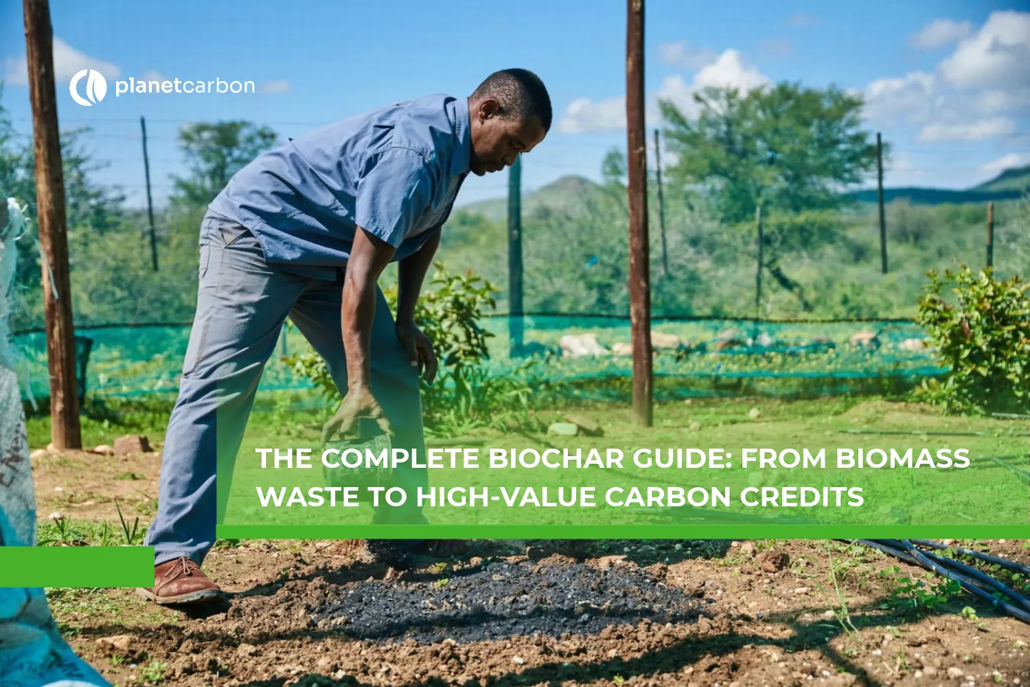 The Complete Biochar Guide From Biomass Waste to High-Value Carbon Credits