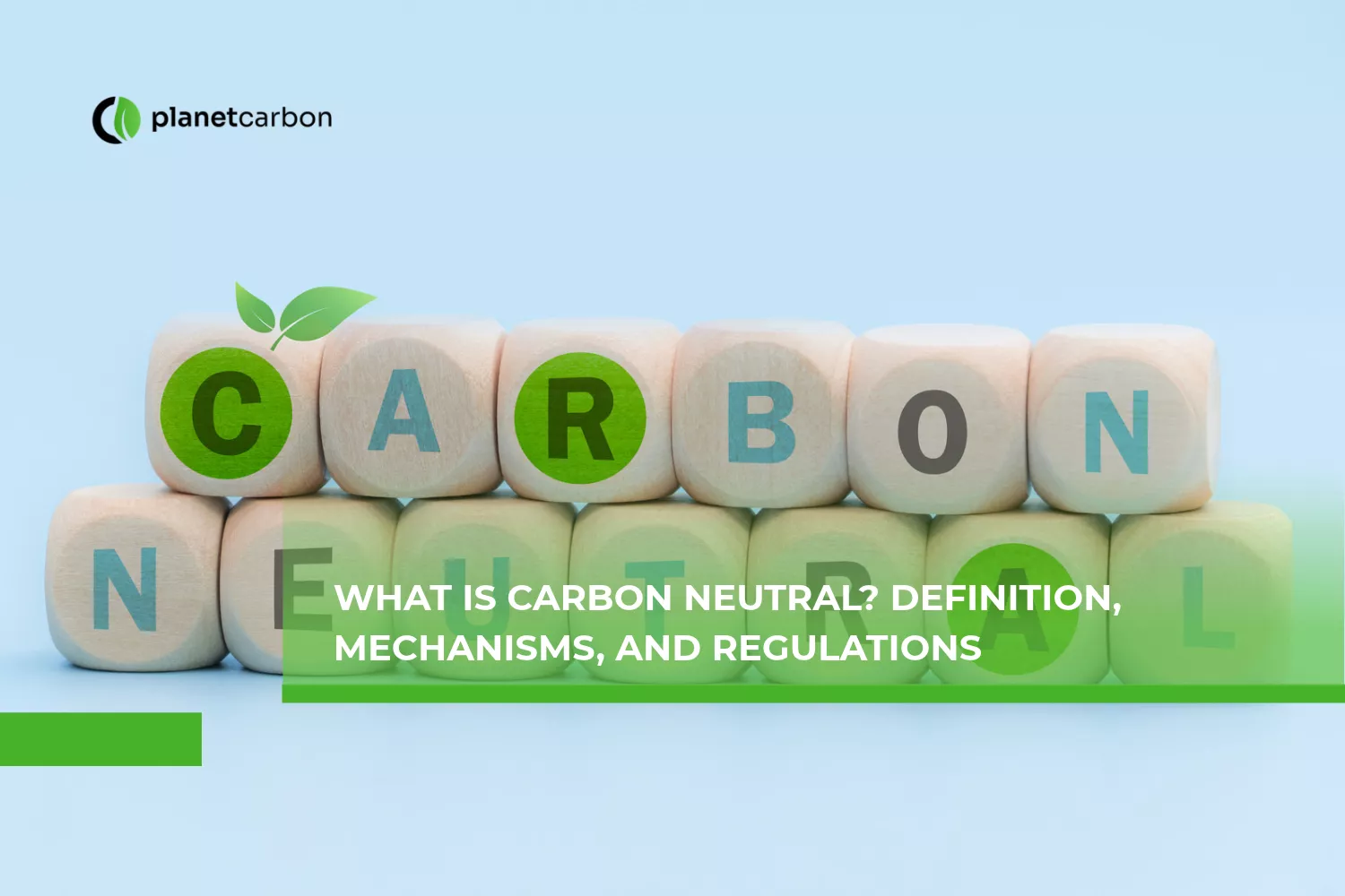 What is Carbon Neutral? Definition, Mechanisms, and Regulations